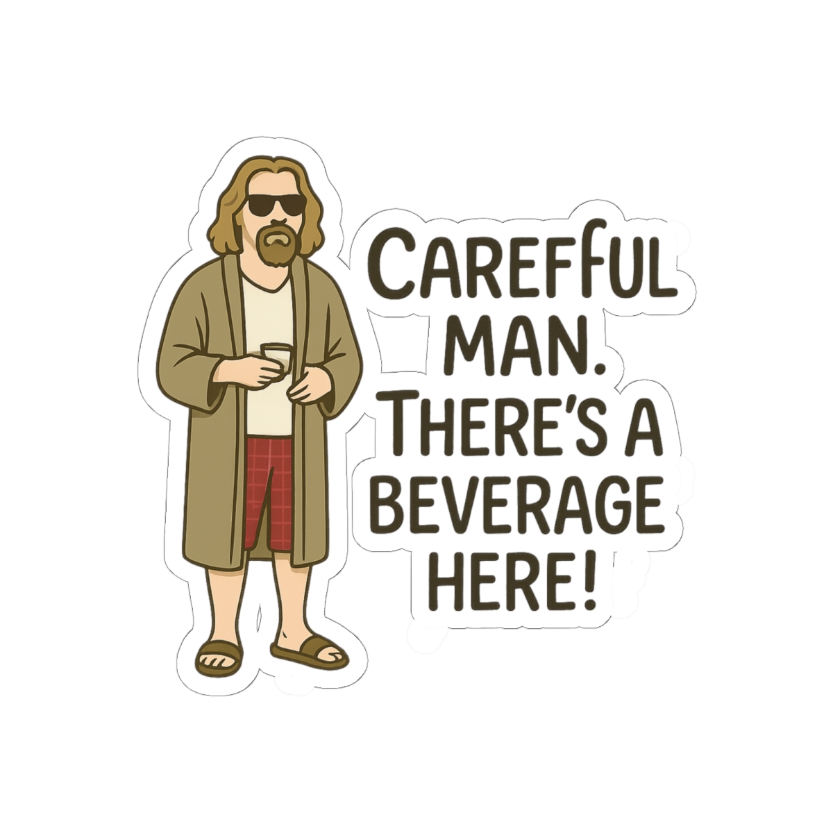 Big Lebowski 'Careful Man Beverage Here' Funny Sticker — official The Big Lebowski Stickers