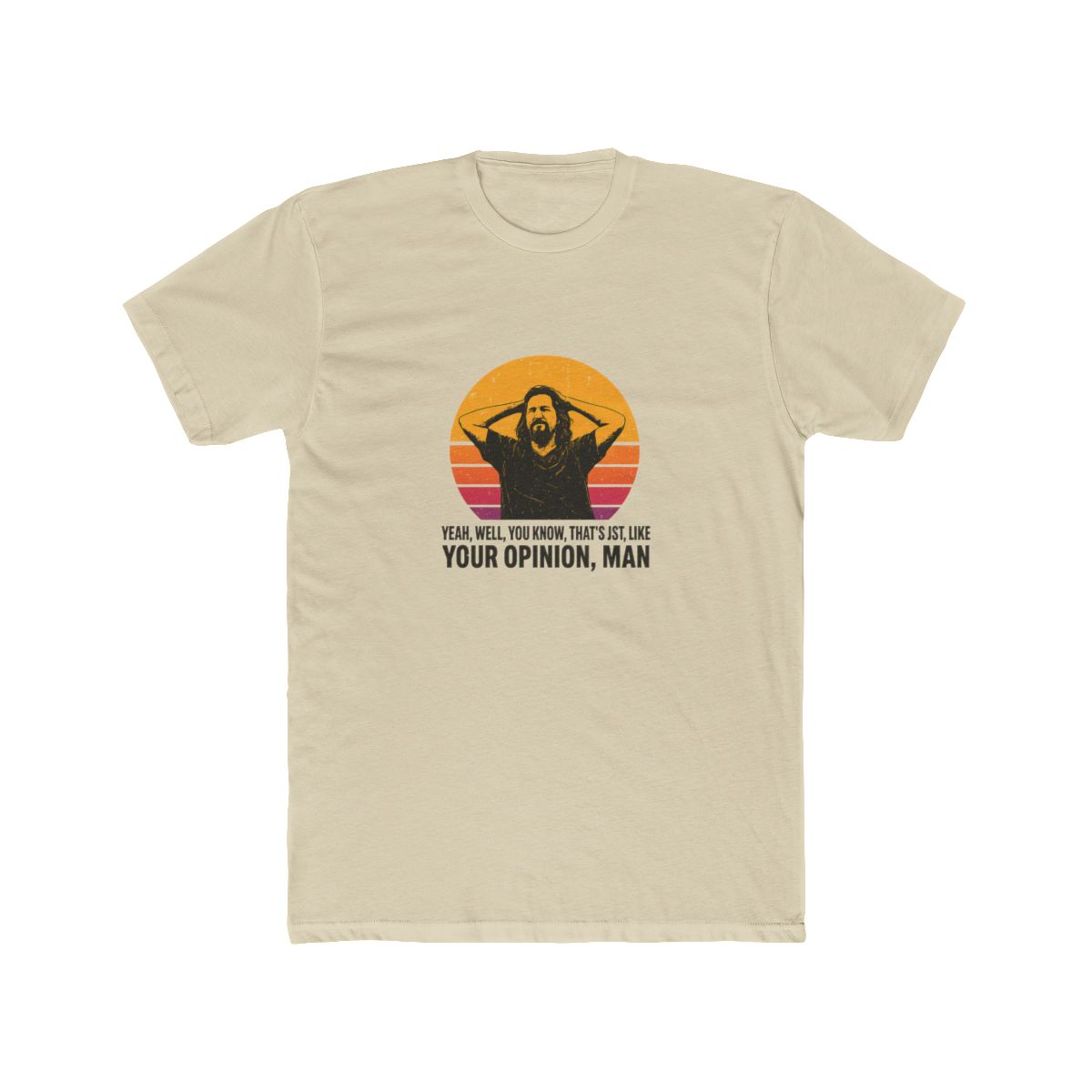 The Dude Your Opinion Man Big Lebowski Funny T-Shirt