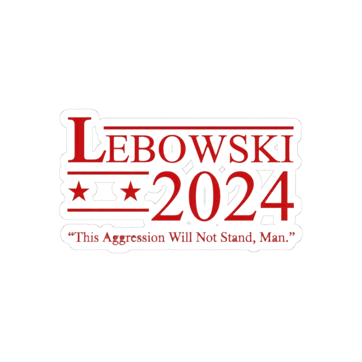 Lebowski Political Election Sticker | Funny Red Typography Vinyl Decal