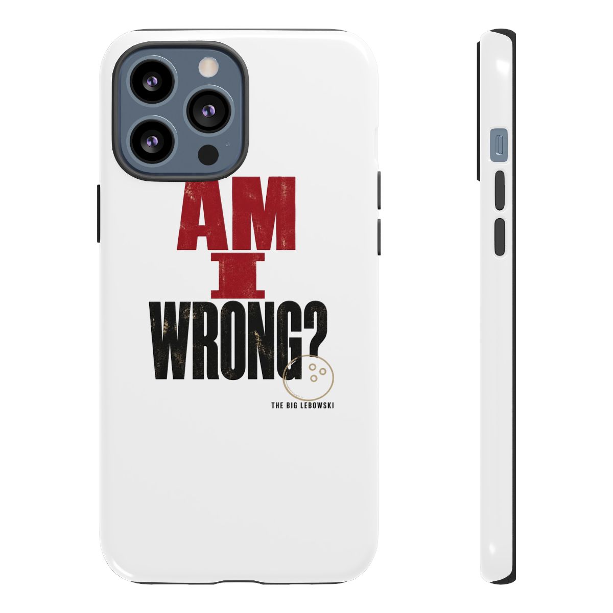 The Big Lebowski "Am I wrong?" Phone Case - alternate angle 2, merchandise