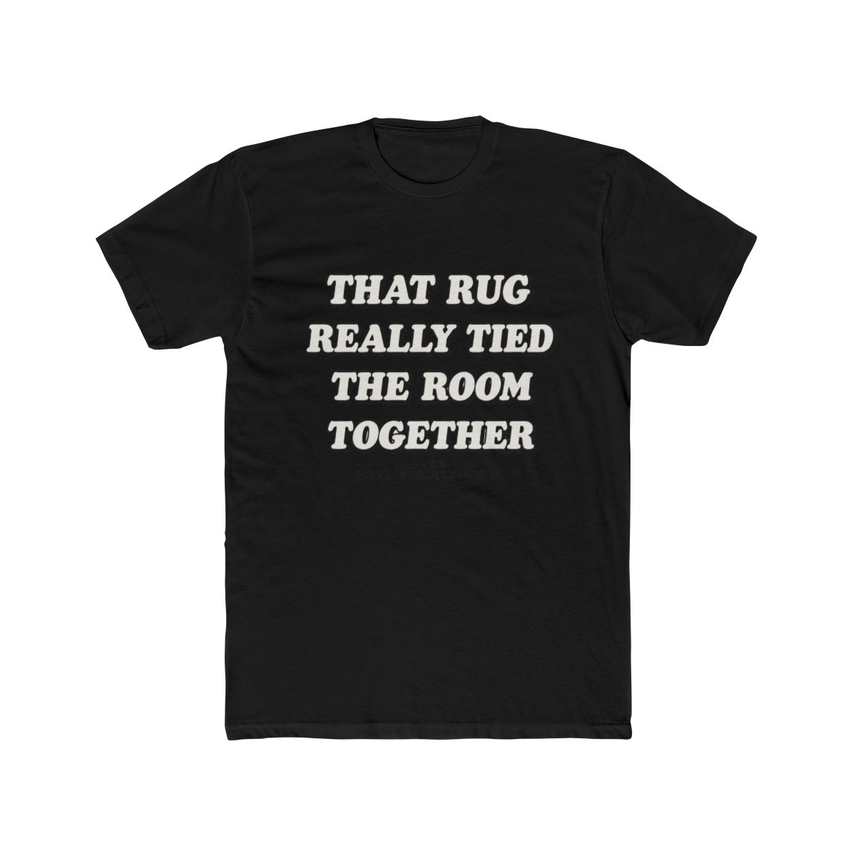 Rug Really Tied Room Together T Shirt | The Big Lebowski - alternate angle 3, merchandise