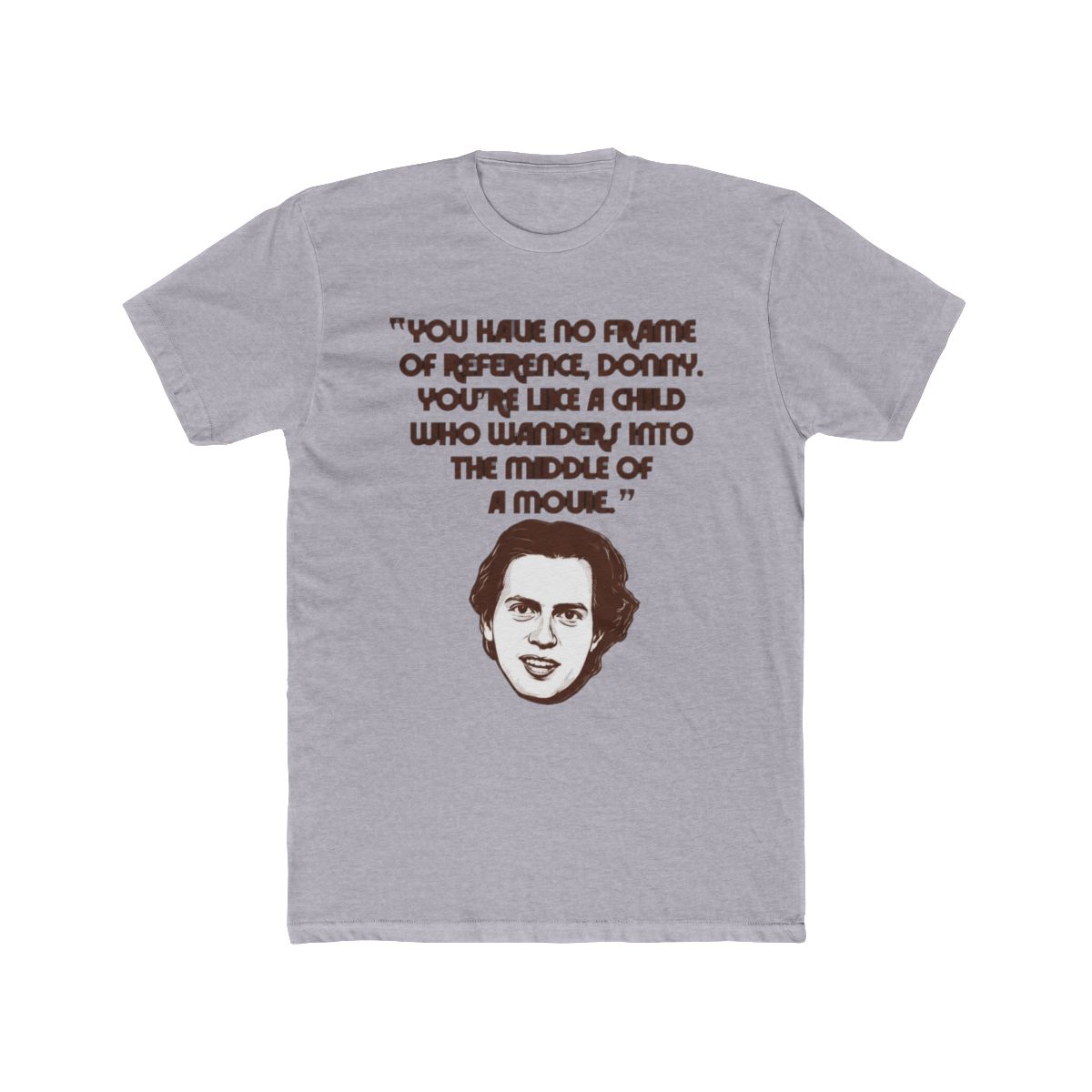 No Frame of Reference, Donny - Big Lebowski Movie Long Sleeve T Shirt | The Big Lebowski - alternate angle 4, merchandise